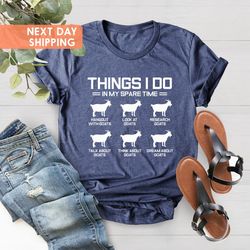 goats shirt, 6 things i do in my spare time goat, goat shirt