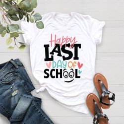 happy last day of school shirt,summer break shirt,awesome ap