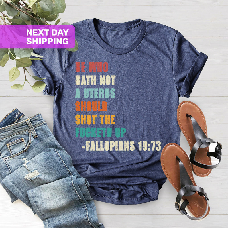 He Who Hath No Uterus Should Stfu, Feminist Shirt, Abortion Rights Shirt, Women Rights, Pro Choice Retro Shirt, Roe V Wade Shirt - 2.jpg