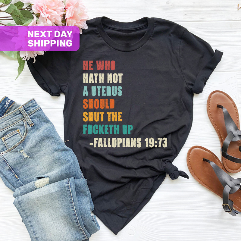 He Who Hath No Uterus Should Stfu, Feminist Shirt, Abortion Rights Shirt, Women Rights, Pro Choice Retro Shirt, Roe V Wade Shirt - 4.jpg