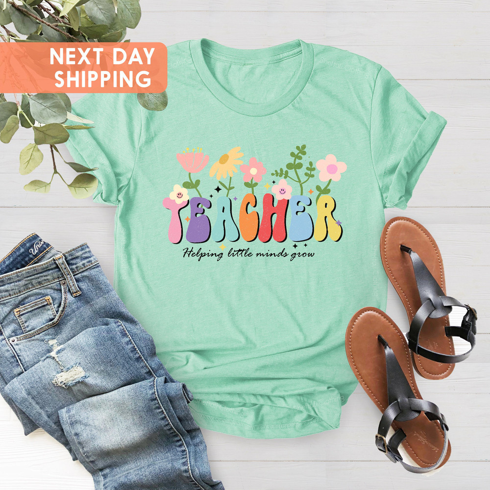 Helping Little Minds Grow Shirt, Teacher Shirt, Special Education Teacher Shirt, Teacher Appreciation, Elementary Teacher, Gift For Teacher - 4.jpg