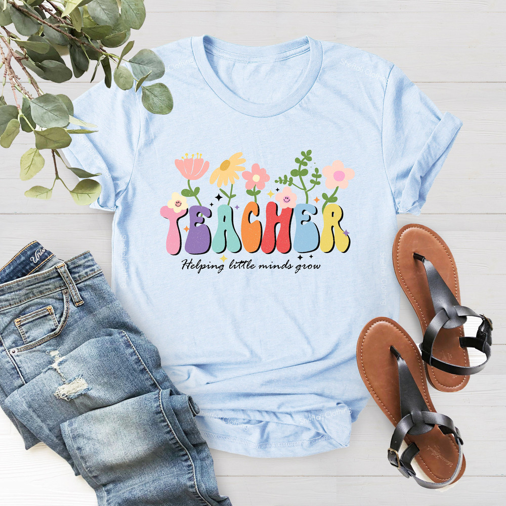 Helping Little Minds Grow Shirt, Teacher Shirt, Special Education Teacher Shirt, Teacher Appreciation, Elementary Teacher, Gift For Teacher - 5.jpg
