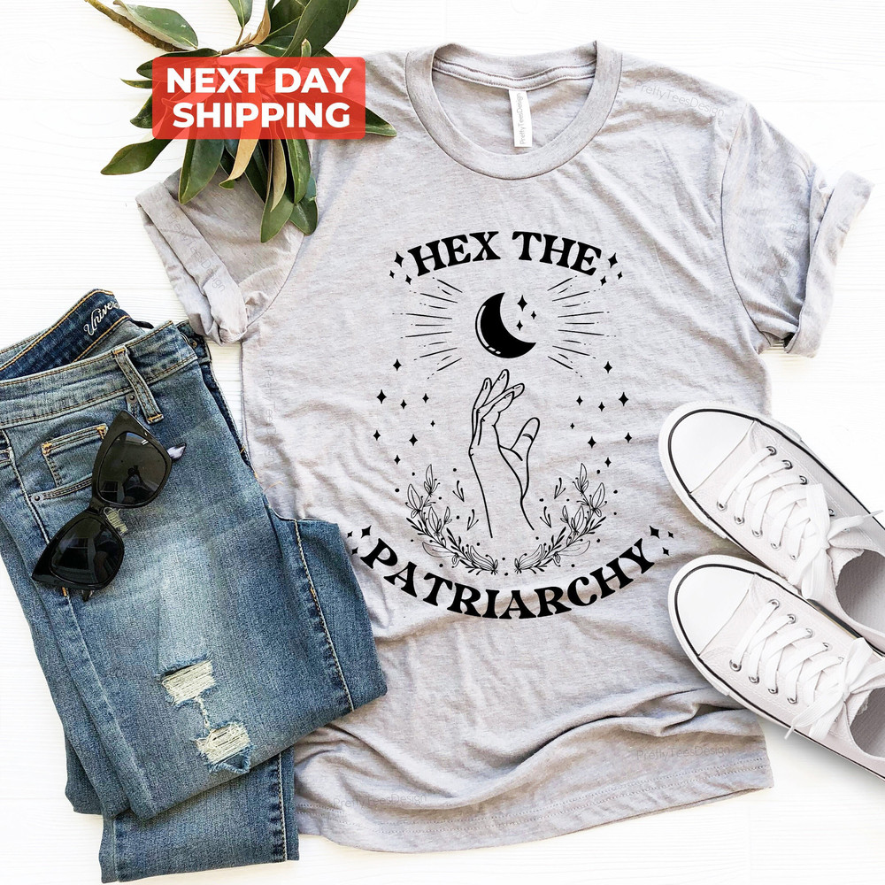 Hex The Patriarchy Shirt, Feminist Witch T-Shirt, Liberal Gift T-Shirt, Feminism Tees, Smash The Patriarchy T-Shirt, Activism T-Shirt - 4.jpg