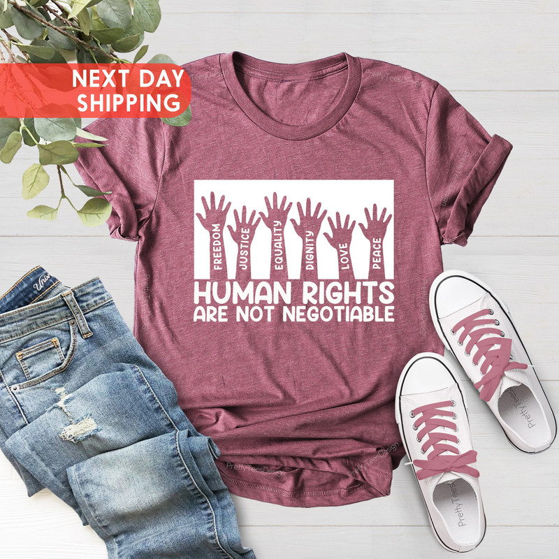Human Rights Are Not Negotiable T-shirt, Feminist Shirt, BLM Shirt, Freedom, Peace Shirt, Justice Equality, Love Shirt, Human Rights Shirt - 2.jpg