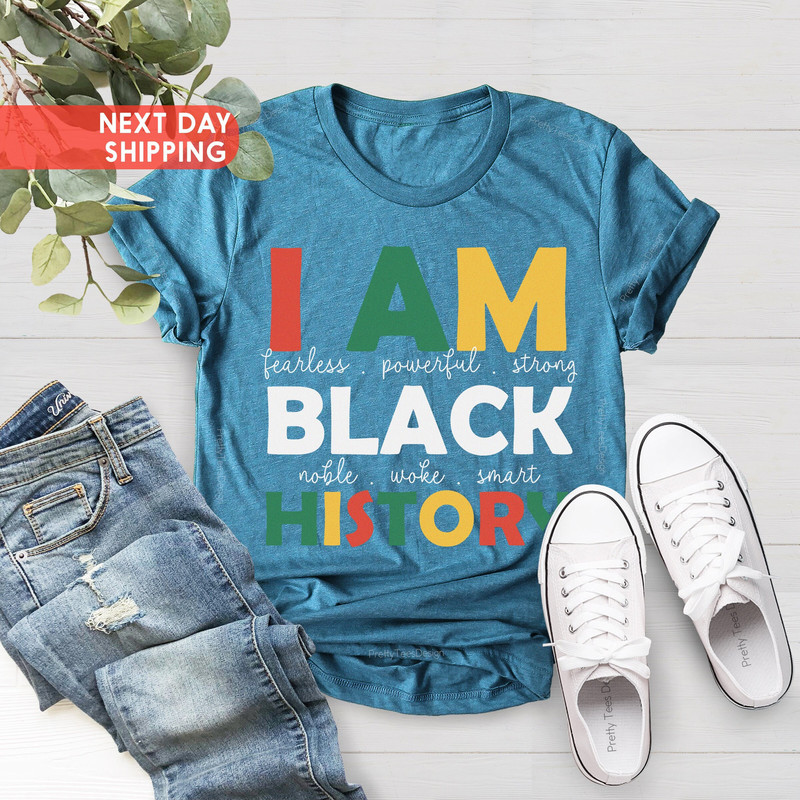 I Am Black History Shirt, Black History T-Shirt, Black Lives Matter Shirt, African American Tees, Black Women Shirt, Human Rights Shirt - 3.jpg