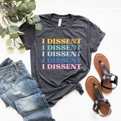 i dissent, reproductive rights tee, feminist tee, rbg, when