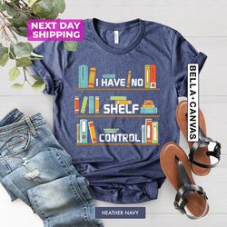i have no shelf control shirt, book shelf design tee, book l