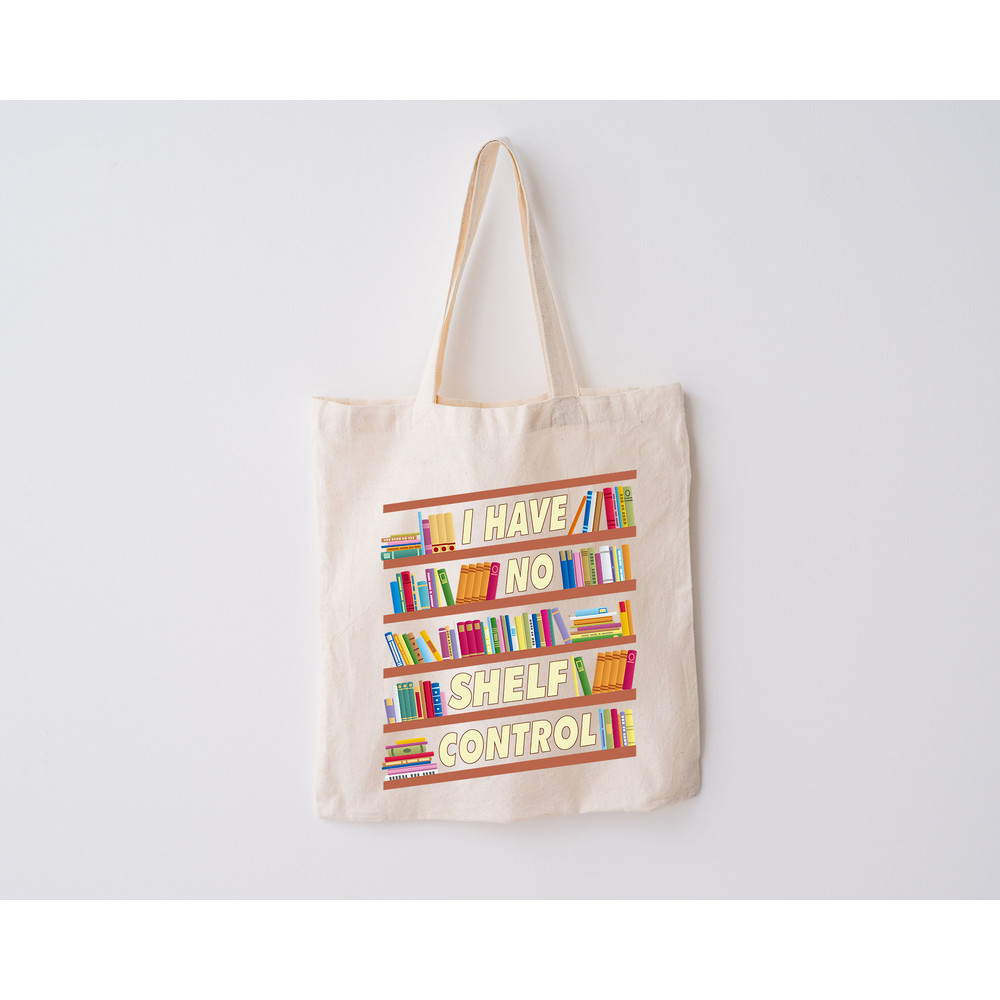 I Have No Shelf Control Tote Bag, Gift For Book Lovers Tote, Gift For Bookworms, Gift For Teachers, Library Tote, Reader Bloom Canvas Tote - 6.jpg