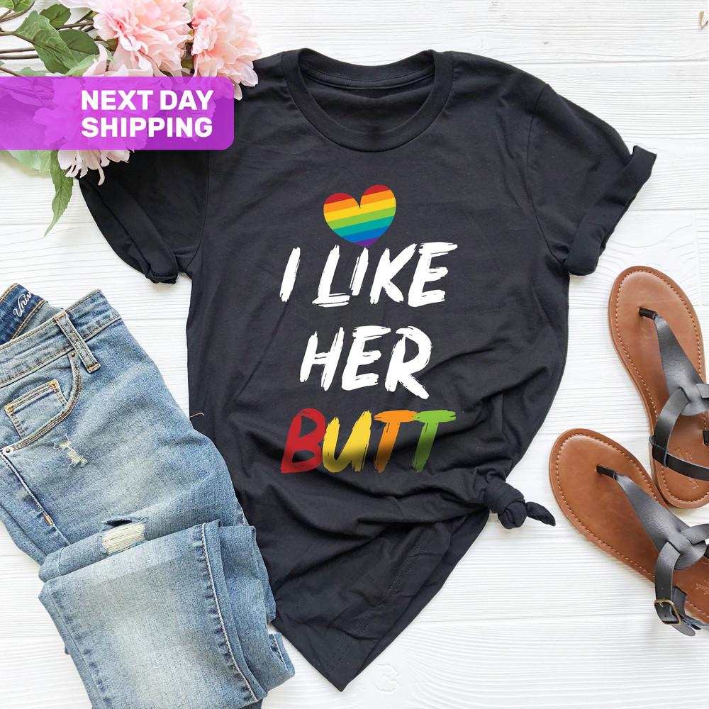 I Like Her Butt, LGBT Couple Shirts, Pride Shirt, LGBTQ Shirt, LGBT Shirt for Gift, Girlfriend Shirt, Pride T-Shirts, Equality Pride Shirt - 2.jpg