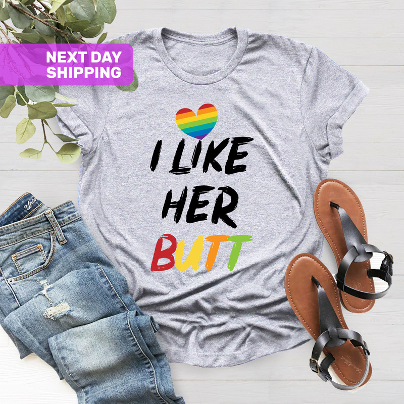 I Like Her Butt, LGBT Couple Shirts, Pride Shirt, LGBTQ Shirt, LGBT Shirt for Gift, Girlfriend Shirt, Pride T-Shirts, Equality Pride Shirt - 4.jpg