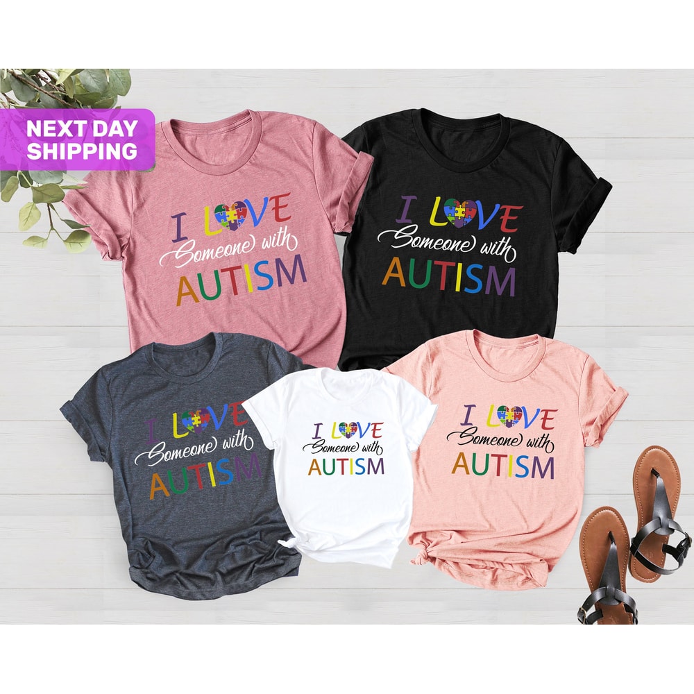 I Love Someone With Autism®,Autism Awareness®,Puzzle Shirt,Love Needs No Words A2®,Autism Awareness Shirt,Be Kind, Be Different,Autism Shirt - 1.jpg