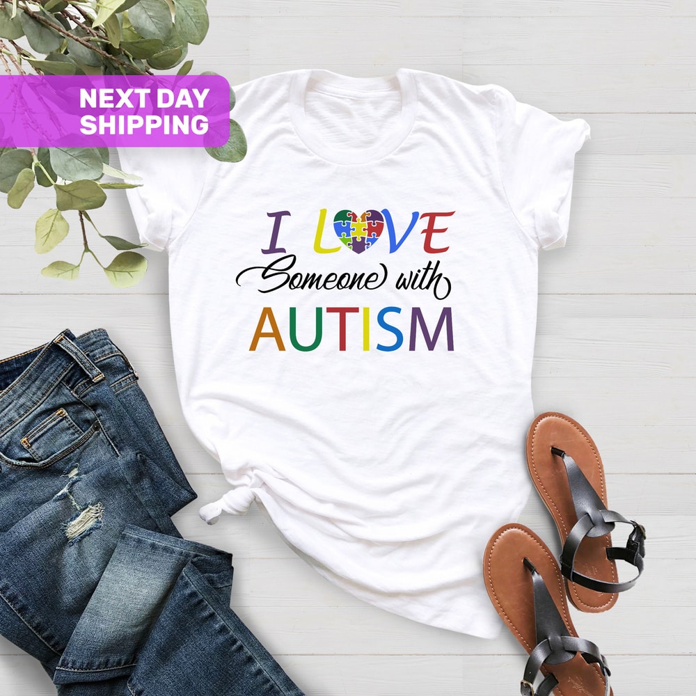 I Love Someone With Autism®,Autism Awareness®,Puzzle Shirt,Love Needs No Words A2®,Autism Awareness Shirt,Be Kind, Be Different,Autism Shirt - 4.jpg