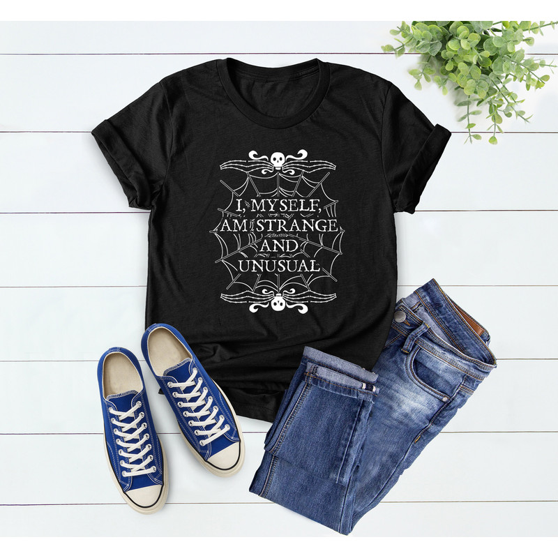 I Myself Am Strange And Unusual Tshirt, Unusual Horror Shirt, Gift For Gothic, Halloween Shirt, Fall Shirt, Horror Shirt, Gothic Grunge - 2.jpg