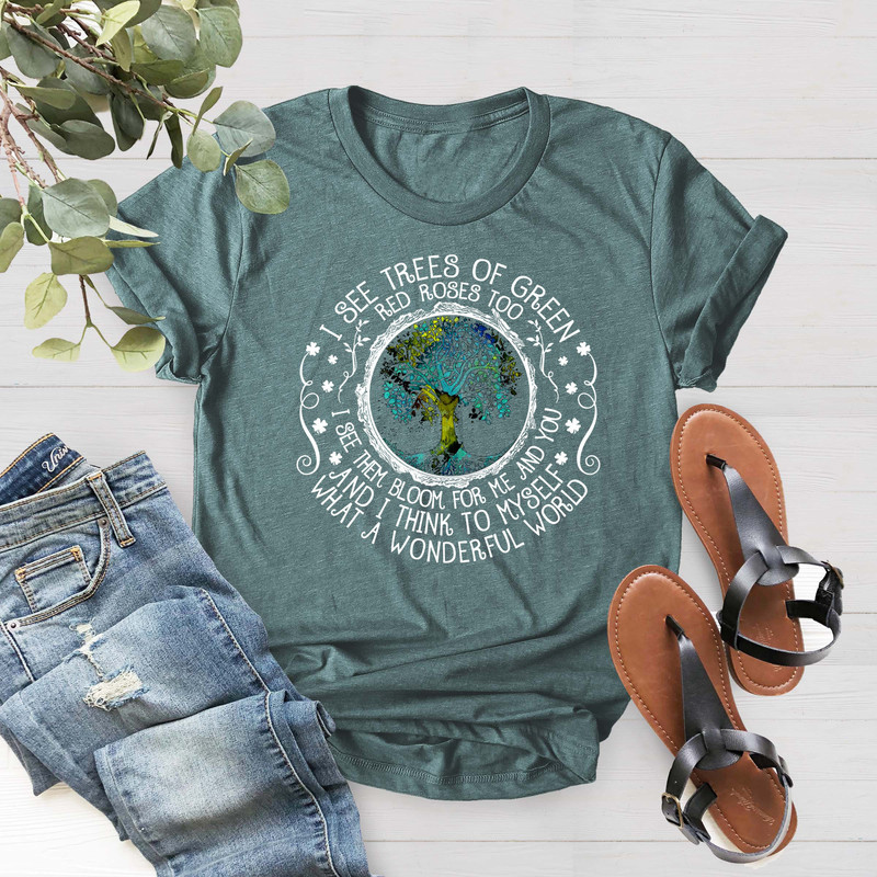 I See Trees Of Green Red Roses Too Shirt, Wonderful World, What A Wonderful World Shirt, World Hippie Shirt,Tree Of Life Shirt, World Shirt - 2.jpg