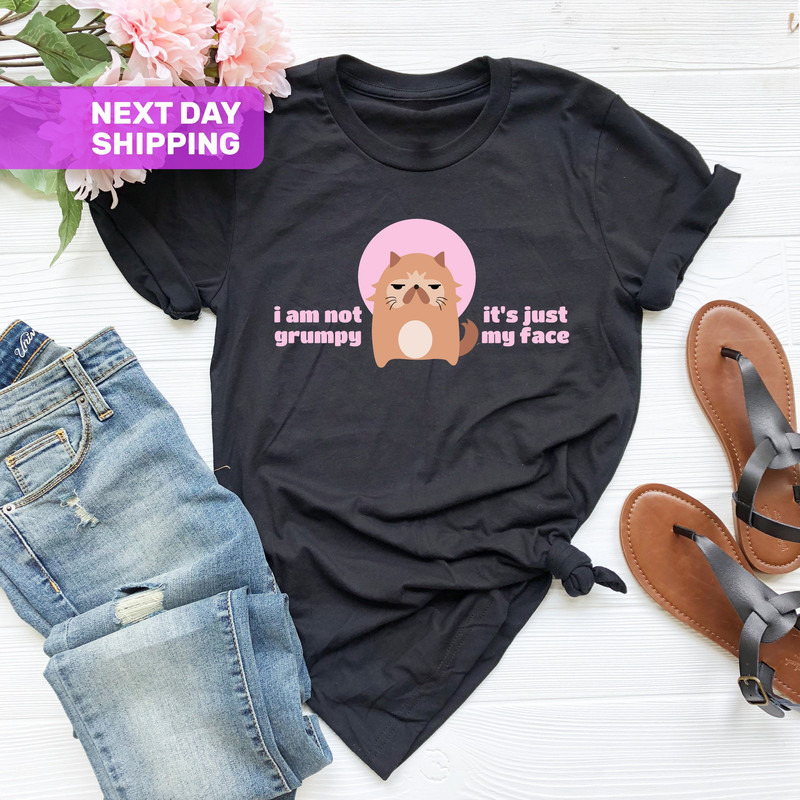 I'm Not Grumpy It's Just My Face Shirt, Cat Lovers Shirt, Cat Owner Gift Shirt, Cat Shirt, Funny Quote Grumpy T-Shirt, Grumpy Face Shirt - 1.jpg