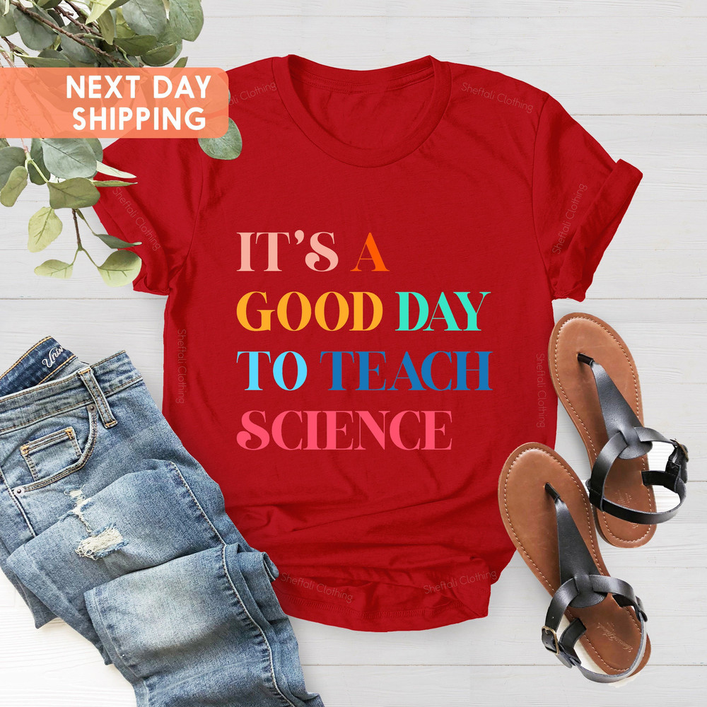 It Is A Good Day To Teach Science Shirt Science Teacher Shirt,Science Teacher Gift,Science Class Shirt,Gift For Teacher,Biology Teacher Gift - 4.jpg