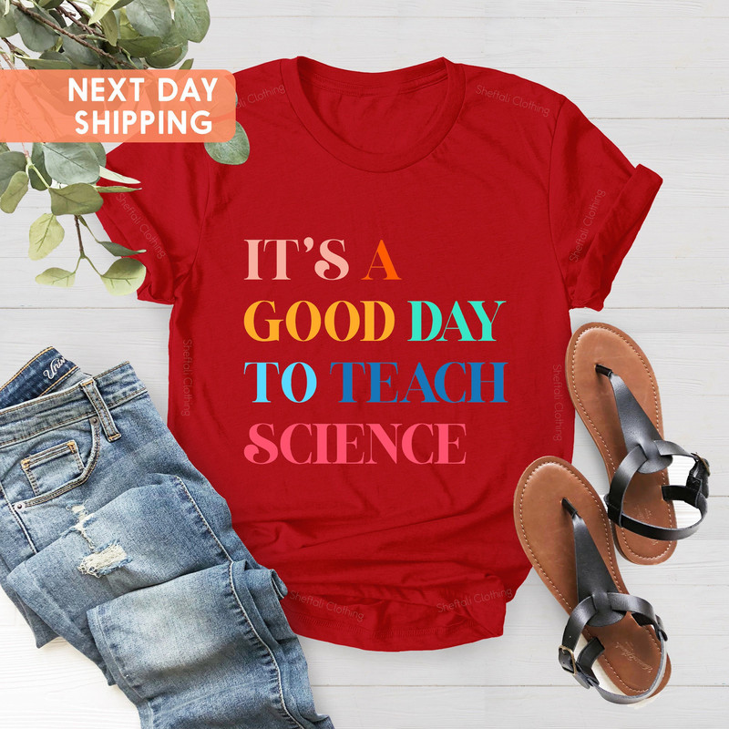 It Is A Good Day To Teach Science Shirt Science Teacher Shirt,Science Teacher Gift,Science Class Shirt,Gift For Teacher,Biology Teacher Gift - 4.jpg
