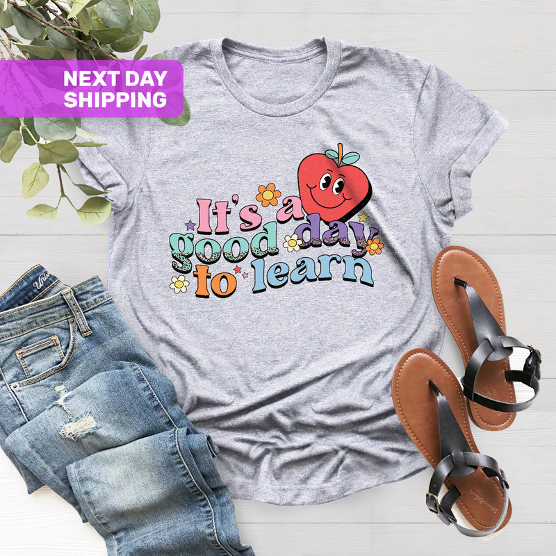 It's A Good Day To Learn Teacher Shirts, Teacher Gifts, Kindergarten Shirt, Teacher Life Tee, Teacher Motivational Shirt, Funny Teacher Tee - 3.jpg