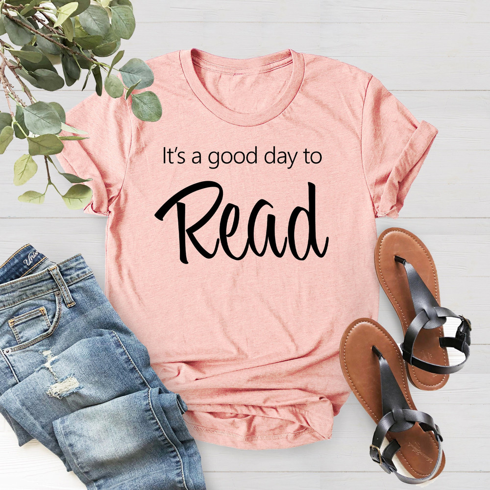 It's A Good Day To Read Shirt, Reading Shirts, Bookworm Gift, Reading Week Teacher Shirt, Book Lover Shirt, Librarian Tee, Back To School - 1.jpg