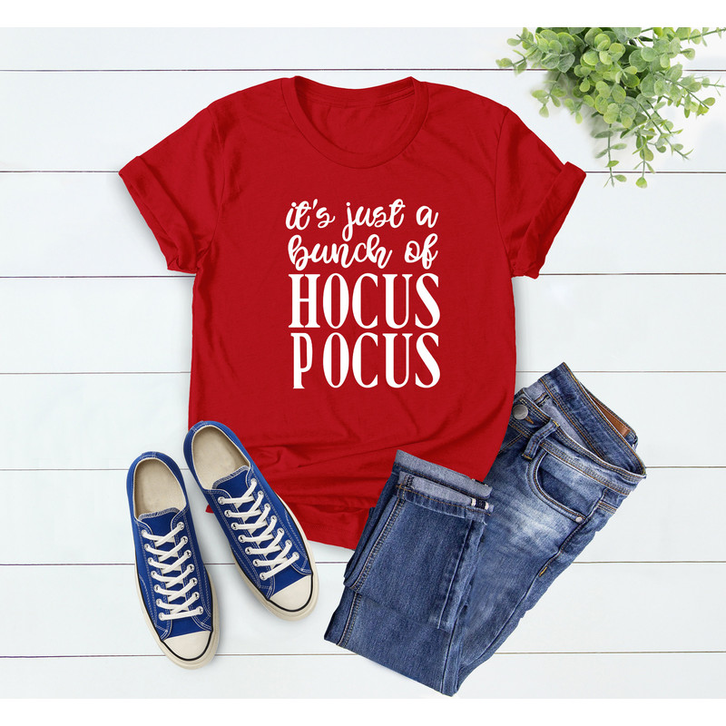 It's Just a Bunch of Hocus Pocus Shirt, Hocus Pocus Shirt, Halloween Shirt, Hocus Pocus, Halloween Outfit,Fall Shirt, Halloween Party Shirts - 3.jpg