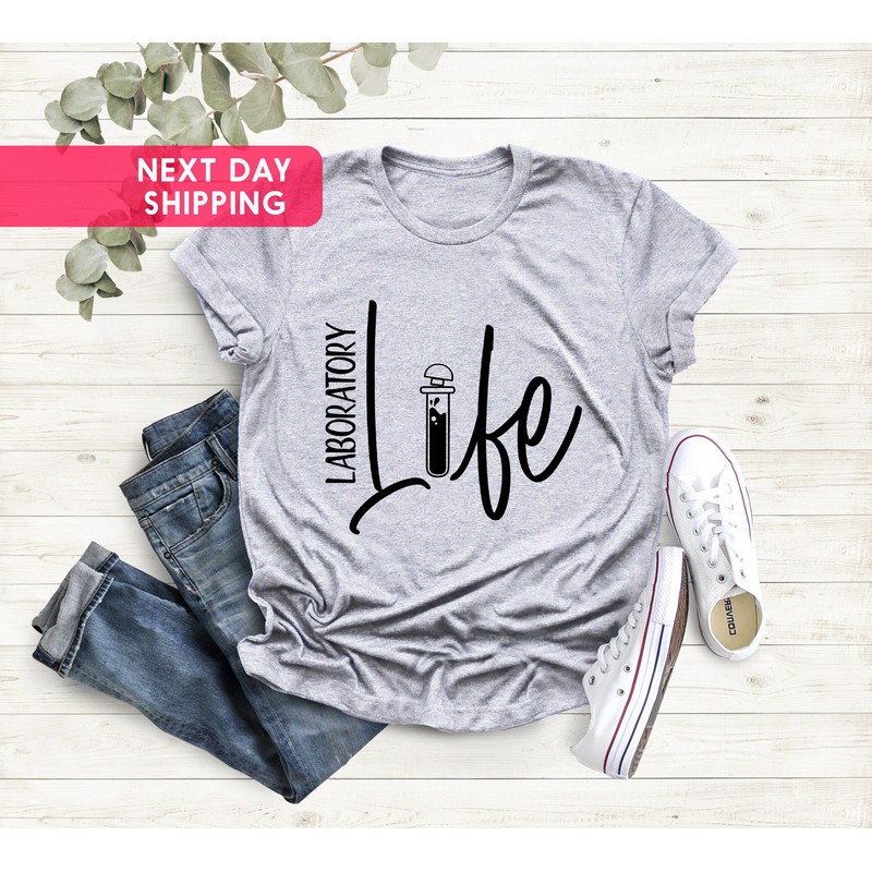 Laboratory Life Shirt, Laboratory Scientist Shirt, Science Gift, Medical Technologist, Laboratory Shirt, Lab Week Shirt, Science Shirt - 4.jpg