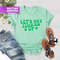 Let's Get Lucked Up St Pattys Day shirt, Women Lets Get Lucked Up Shirt, St Patricks Day Shirt, Holiday Tee, St Patricks Day Drinking Shirt - 4.jpg