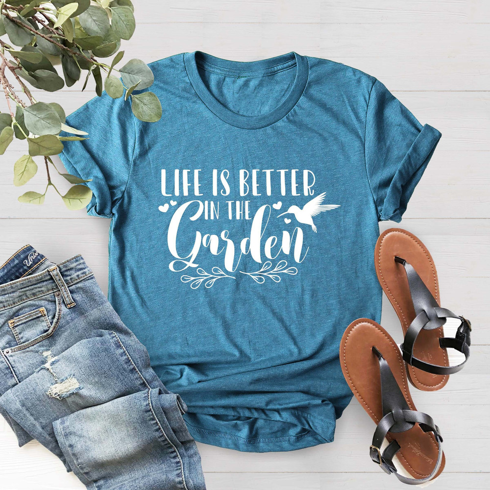Life is Better in The Garden Shirt, Garden Gift, Plant Lover Shirt, Plant Shirt, Gardening Gifts for Women, Plant Lady Shirt, Gift For Mom - 4.jpg
