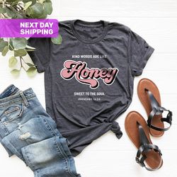 like honey sweet to the soul shirt, proverbs 16:24 shirt, ch