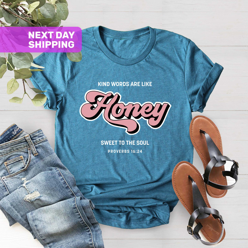 Like Honey Sweet To The Soul Shirt, Proverbs 1624 Shirt, Church Shirt, Faith Shirt, Religious Gifts, Christian T-Shirt, Religious Tshirt - 4.jpg