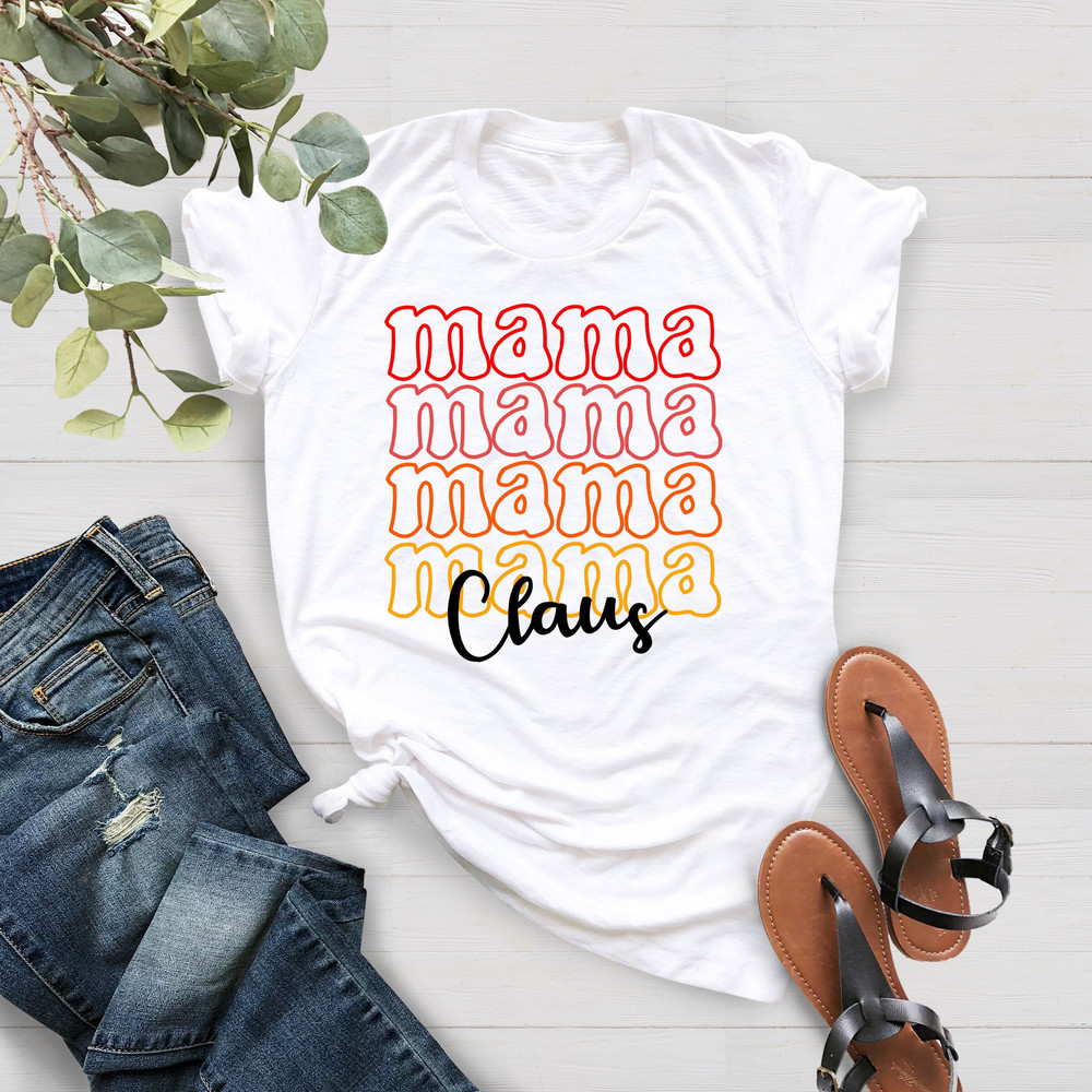 Mama Claus Christmas Shirts, Christmas Mom Shirt, Christmas Shirt for Women, Mama Claus Shirt, Claus Shirt, Xmas Mom, Christmas Gift for Mom - 1.jpg