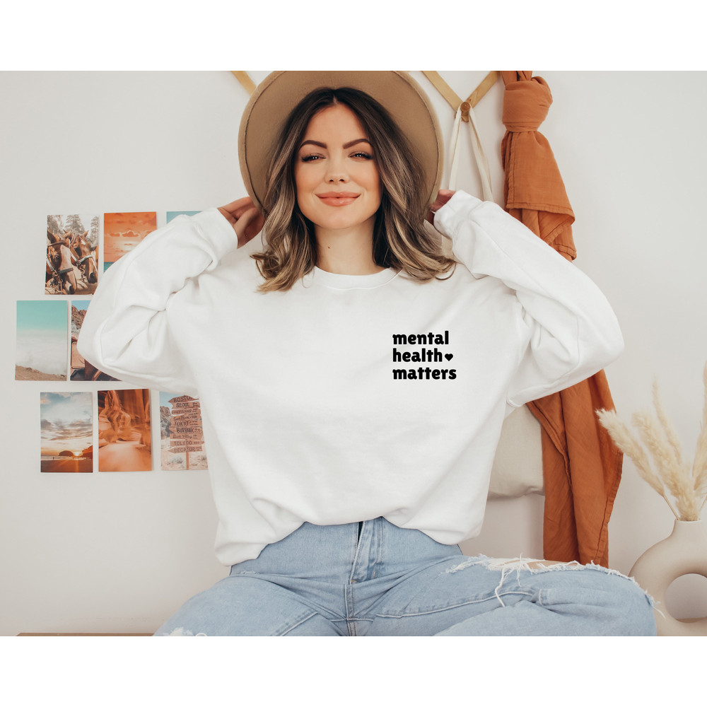 Mental Health Matters Sweatshirt, Mental Health Awareness, Mental Health Sweatshirt, Anxiety Tee, Self Love Club, Inspirational Shirt Women, - 3.jpg