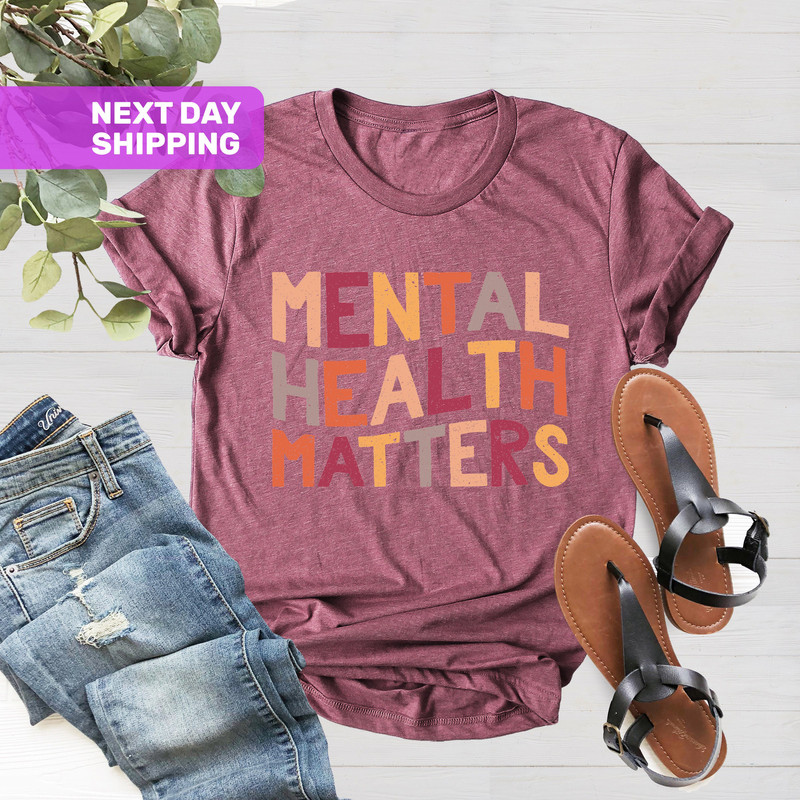 Mental Health Shirt, Mental Health Matters Shirt, Anxiety Shirt, Therapist Shirt, Mental Health Awareness Shirt, Psychologist Shirt - 5.jpg