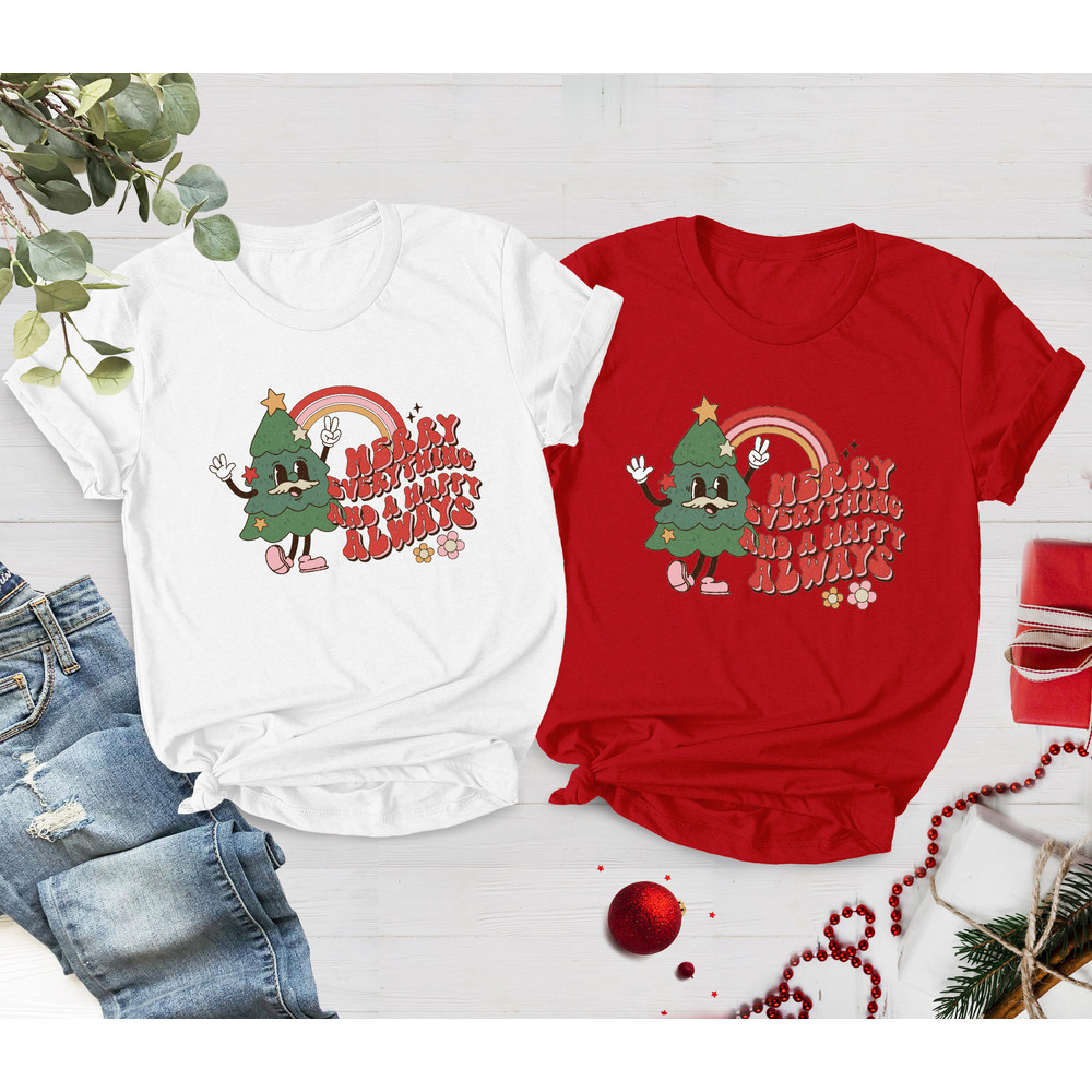 Merry Everything and Happy Always Cute Retro Christmas Shirt for Women, Christmas Shirt,Christmas Gift, Holiday Shirt, Retro Christmas Shirt - 2.jpg
