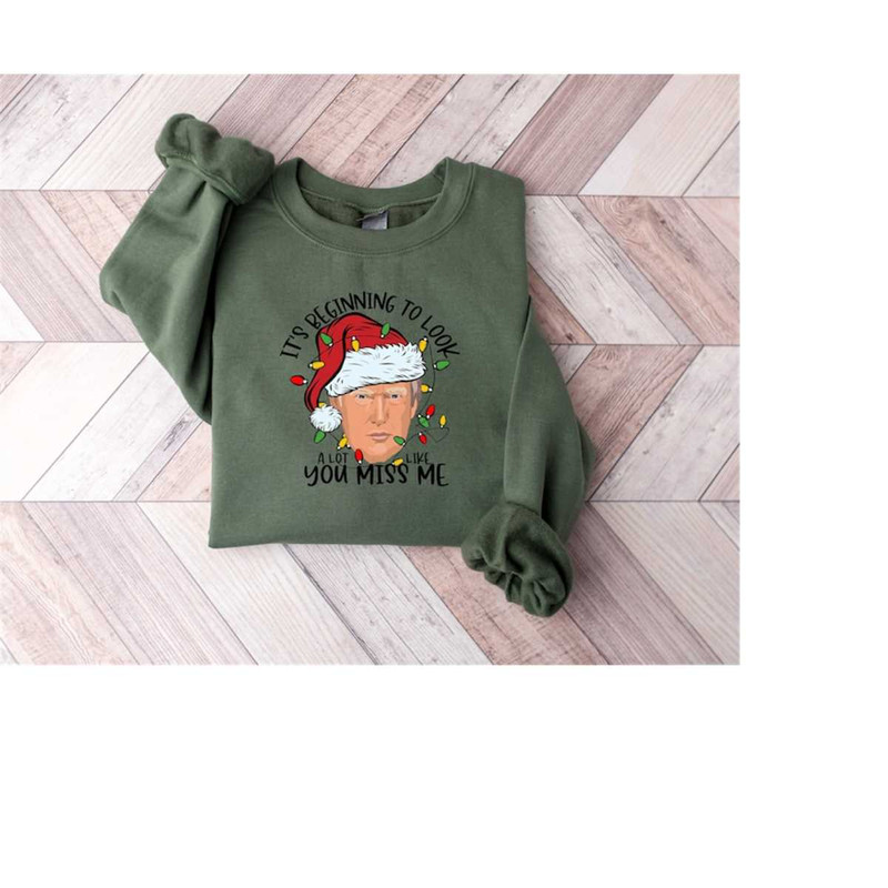 MR-2882023101244-its-beginning-to-look-a-lot-like-you-miss-me-sweatshirt-image-1.jpg