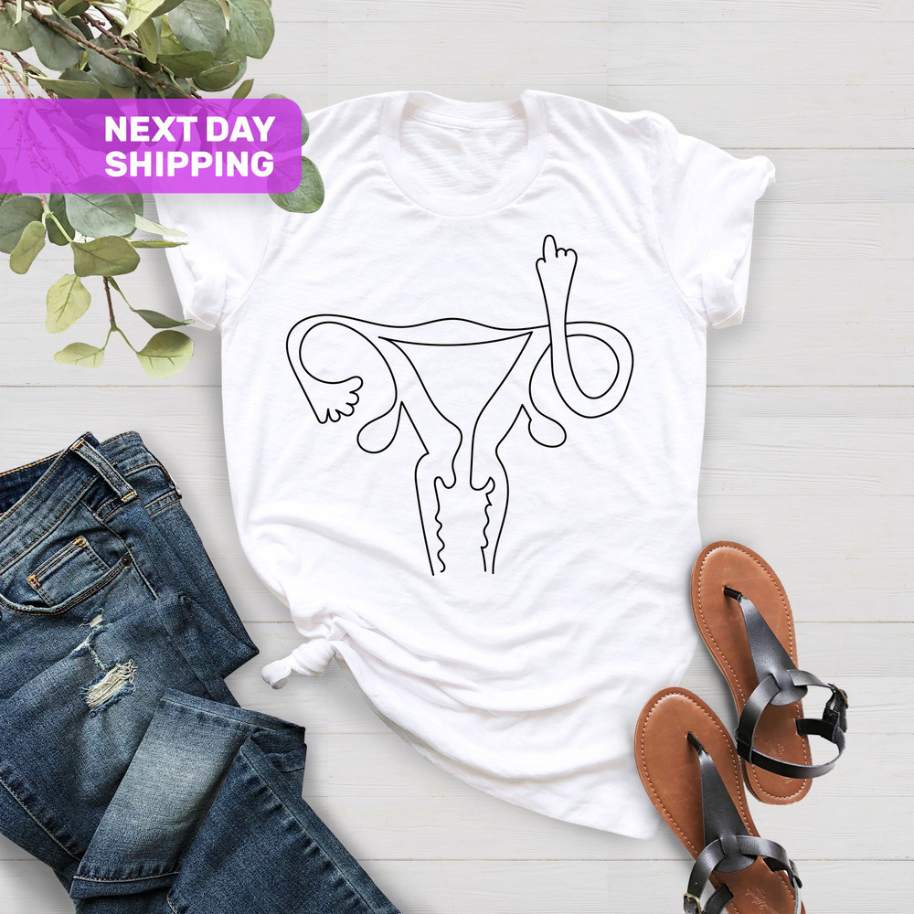 Middle Finger Uterus TShirt, Pro Choice, Women's Pro Choice Shirt, Women Rights, Feminist Shirt, Girl Power Shirt, Middle Finger Tshirt - 5.jpg