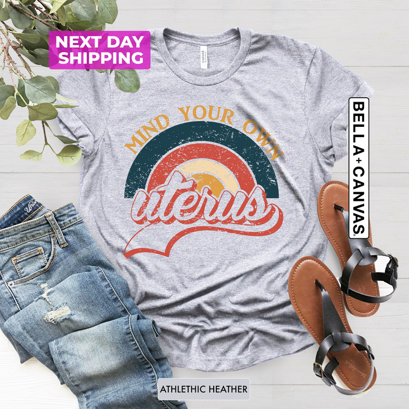 Mind Your Own Uterus Shirt, Vintage Retro Tees, Feminist Tshirt, Feminism T-shirt, Woman Power, No Uterus No Opinion, Woman Rights Equality - 2.jpg
