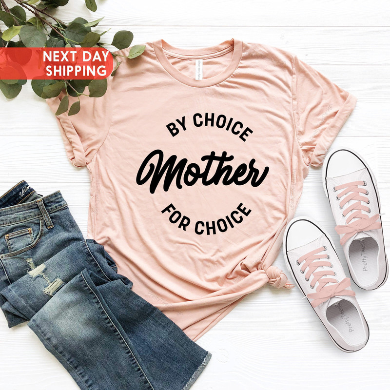 Mother By Choice For Choice Pro Choice Shirt, Feminist Shirt, Womens Rights Shirt, Reproductive Rights, Pro Roe v Wade Shirt, Christmas Gift - 2.jpg