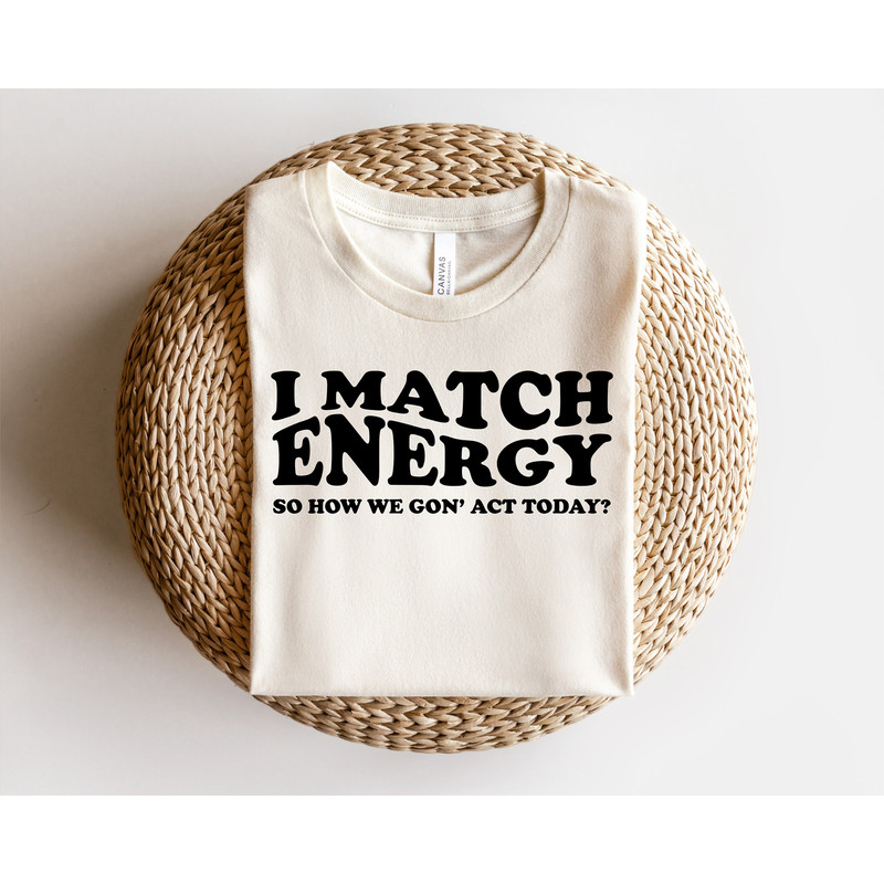 I Match Energy svg files for cricut, Sarcasm svg, Sassy svg, Do Not Disturb My Energy Svg, Hustler t shirt sarcastic DIY Tshirt design - 3.jpg