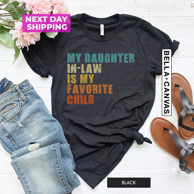 My Daughter In Law is My Favorite Child, Unisex Shirt, Mother in Law Gift for Father in law, Favorite Daughter, Mother in Law Birthday Gift - 1.jpg