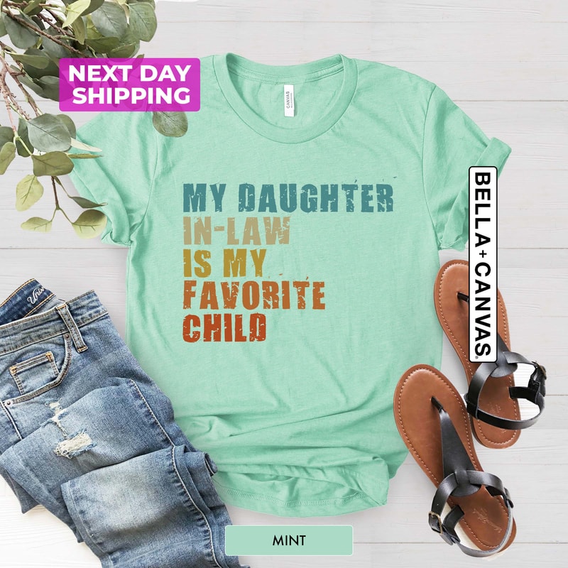 My Daughter In Law is My Favorite Child, Unisex Shirt, Mother in Law Gift for Father in law, Favorite Daughter, Mother in Law Birthday Gift - 5.jpg