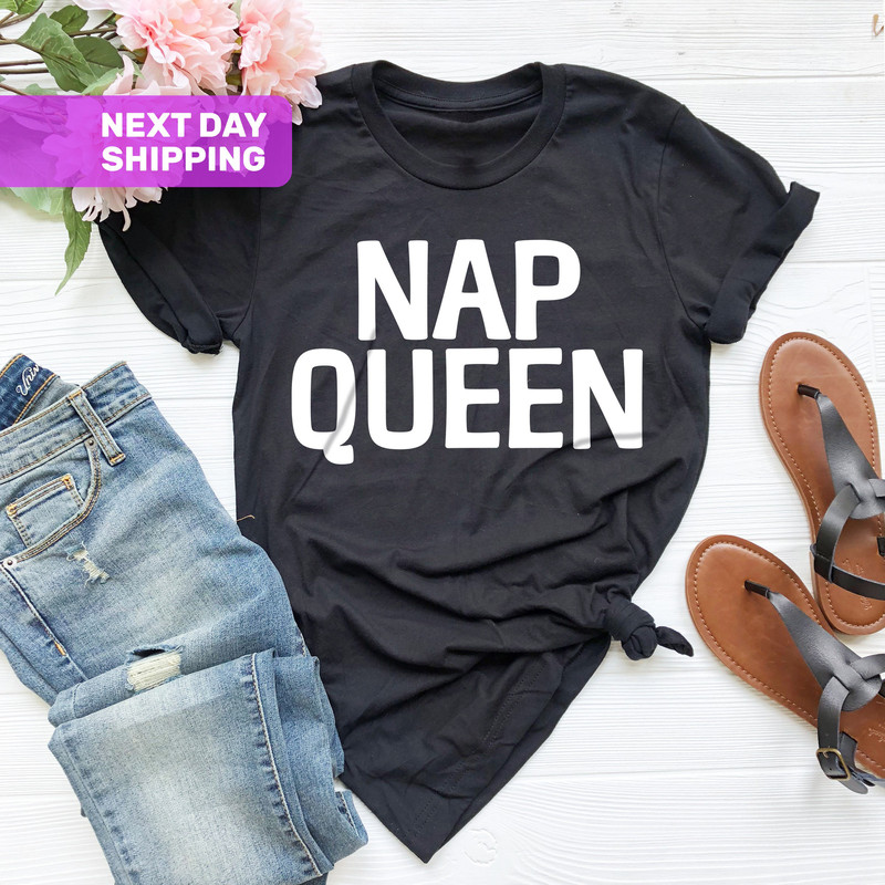 Nap Queen T-shirt, Worldwide Nap Shirt, Funny Saying Shirt, Gift For Girlfriend, Nap Shirt, I Love Naps, Lazy Shirt, Sleep Shirt - 3.jpg