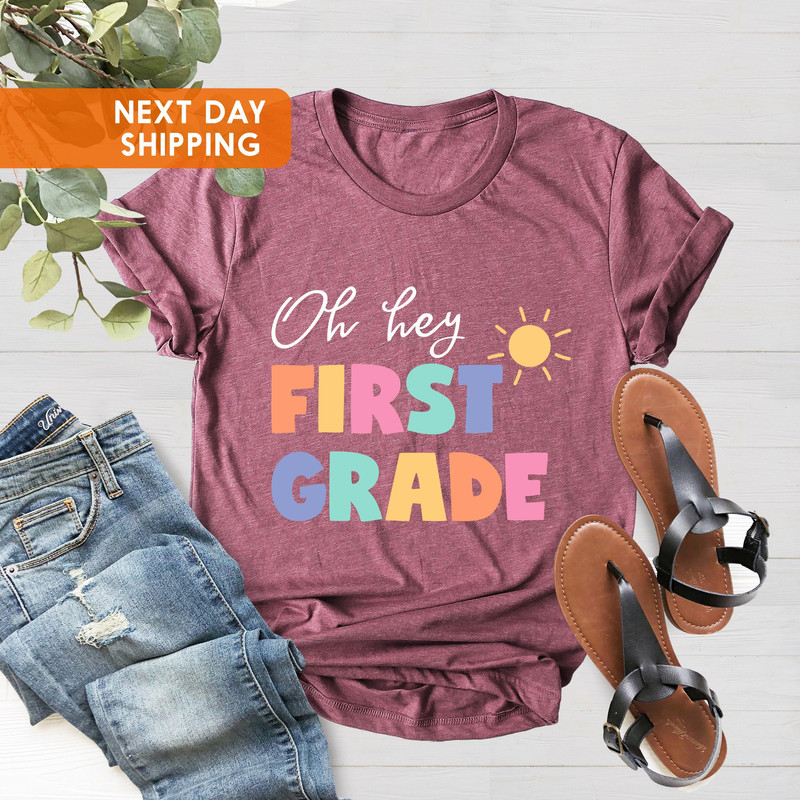 Oh Hey First Grade Teacher Shirt,Teacher Team T-Shirt, Elementary School Tee, 1st Grade TShirt 1st Grade Teacher Shirt, First Grade Shirts - 2.jpg