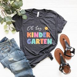 oh hey kindergarten shirt, kindergarten teacher shirt,kinder