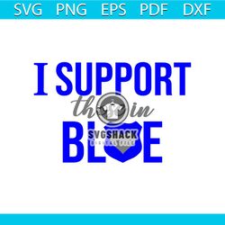 back the blue svg, i support those in blue, blue lives matter, police support svg