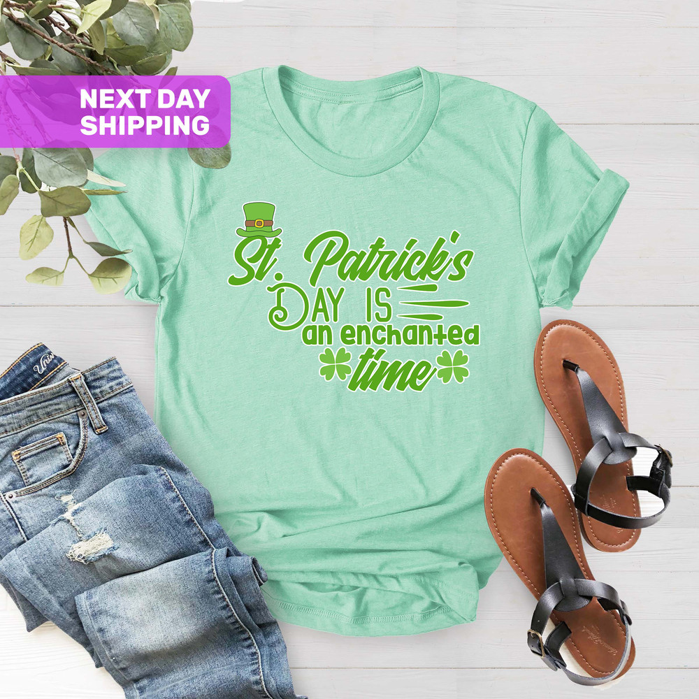 Patrick's Day is an Enchanted Time Shirt, St Patrick's Day, Holiday Shirt, St Patrick Day Shirt, St Patrick Day Shirt, St Patty's Shirt - 5.jpg