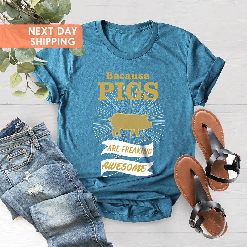 Pig Shirt, Pig Mom Shirt, Pig Lovers Shirt, Farm Animal Shirt, Pig Farmer Gift Shirt, Because Pigs Are Freaking Awesome, Mothers Day Shirt - 3.jpg