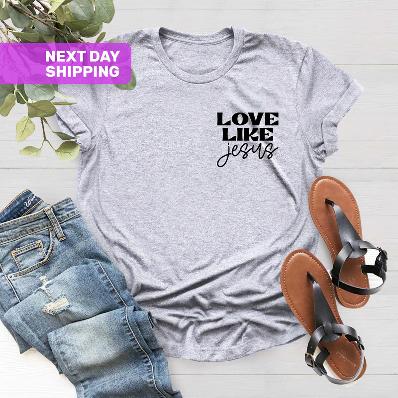 Pocket Love Like Jesus T-Shirt, Motivational Shirt, Inspirational Shirt, Jesus Shirt, Faith Shirt, Christian T-Shirt, Religious Gifts - 3.jpg