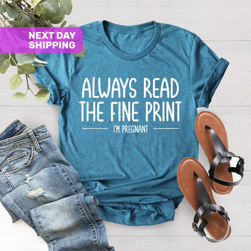 Pregnancy Announcement, Pregnancy Reveal Shirt, Mom Announcement, Always Read The Fine Print, I'm Pregnant Shirt, Baby Reveal Shirt - 4.jpg