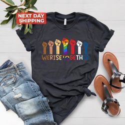 pride shirt, lgbt shirt, equal rights shirt, we rise togethe