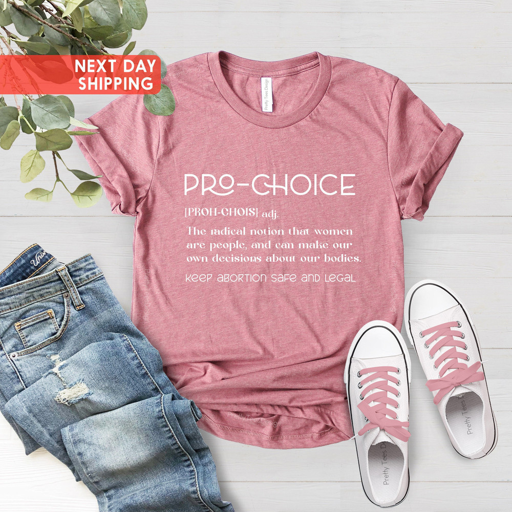 Pro Choice Shirt, Pro-Choice TShirt, Feminist T Shirt, Democrat Liberal Shirt, Funny Pro Choice T-Shirt, Women's Rights Shirt, Feminisim Tee - 2.jpg
